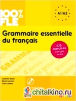 100% FLE Grammaire essentielle du francais A1/A2 (+ CD-ROM)