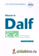 Reussir le DALF C1/C2 du Cadre Europeen Commun livre (+ Audio CD)