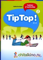Tip Top! 2: Cahier d'activités A1: 2