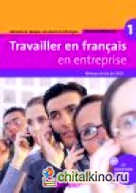 Travailler en français «en entreprise» livre + CD audio-rom (+ Audio CD)