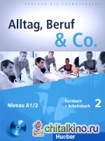 Alltag, Beruf and Co: 2. Kursbuch + Arbeitsbuch mit Audio-CD zum Arbeitsbuch (+ Audio CD)