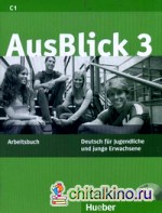 AusBlick 3: Deutsch fur Jugendliche und junge Erwachsene. Arbeitsbuch (+ Audio CD)