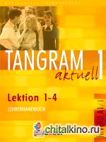 Tangram aktuell 1 Lektion 1-4 Lehrerhandbuch