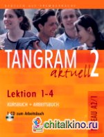 Tangram aktuell 2 Lektion 1-4 Kursbuch + Arbeitsbuch + CD zum Arbeitsbuch (+ Audio CD)