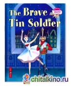 Стойкий оловянный солдатик: The Brave Tin Soldier (на английском языке)