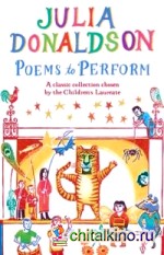Poems to Perform: A Classic Collection Chosen by the Children's Laureate