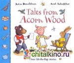 Tales from Acorn Wood: Three Lift-the-flap Stories