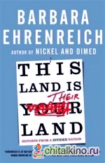This Land Is Their Land: Reports from a Divided Nation