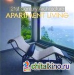 21st Century Architecture: Apartment Living