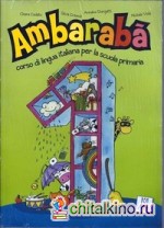 Ambaraba 1: Corso di lingva italiana per la scuola primaria. + 2 AudioCD (+ Audio CD)