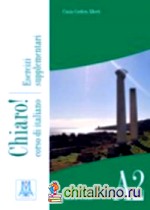 Chiaro A2: Libro Esercizi Supplementari (+ Audio CD)