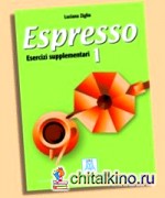 Espresso 1: Esercizi supplementari. Livello A1