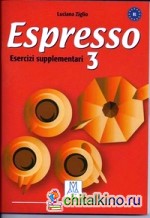 Espresso 3: Esercizi supplementari. Livello B1