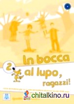 In bocca al lupo, ragazzi 2: Quaderno di lavoro