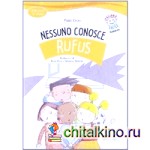 Nessuno conosce Rufus (+ Audio CD)