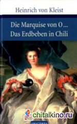Die Marquise von O : / Das Erdbeben in Chili