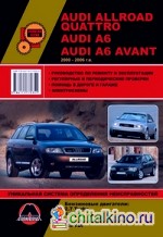 Audi Allroad Quatro / Audi A6 / Audi A6 Avant 2000-2006 г: в. Руководство по ремонту и эксплуатации, регулярные и периодические проверки, помощь в дороге и гараже, цветные электросхемы