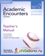 Academic Encounters 2: Teacher's Manual. Listening and Speaking: American Studies