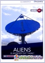 Aliens: Is Anybody Out There? Low Intermediate Book with Online Acces
