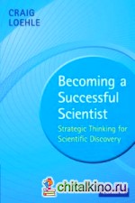Becoming Successful Scientist: Strategic Thinking for Scientific Discovery