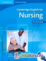 Cambridge English for Nursing Pre-intermediate Student's Book with Audio CD (+ Audio CD)