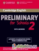Cambridge English Preliminary for Schools 2: Student's Book with Answers: Authentic Examination Papers from Cambridge ESOL