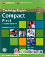 Compact First Student's Book with answers CD: Exam 2015