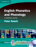 English Phonetics and Phonology: A Practical Course (with 2 Audio CDs) (+ Audio CD)