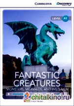 Fantastic Creatures: Monsters, Mermaids, and Wild Men + Online Access