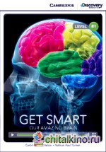 Get Smart: Our Amazing Brain + Online Access