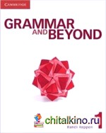 Grammar and Beyond: Level 1. Student's Book