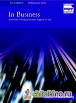 In Business: Activities to Bring Business English to Life