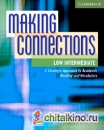 Making Connections: Low Intermediate Student's Book: A Strategic Approach to Academic Reading and Vocabulary