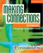Making Connections: Intermediate Student's Book: A Strategic Approach to Academic Reading and Vocabulary