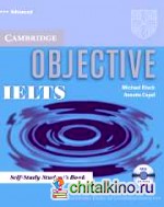 Objective IELTS (International English Language Testing System) Advanced Self-study Student's Book (+ CD-ROM)