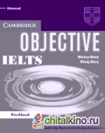Objective IELTS (International English Language Testing System) Advanced Workbook