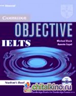 Objective IELTS (International English Language Testing System) Advanced Student's Book (+ CD-ROM)