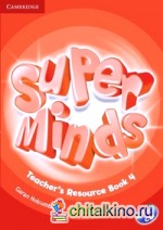Super Minds 4: Teacher's Resource Book (+ Audio CD)