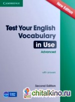 Test Your English: Vocabulary in Use. Advanced with Answers