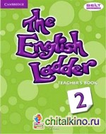 The English Ladder Level 2: Teacher's Book