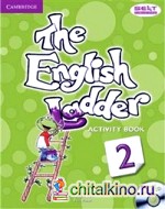The English Ladder Level 2: Activity Book with Songs Audio Cd (+ Audio CD)