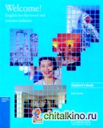 Welcome Student's Book: English for the Travel and Tourism Industry