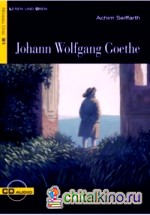 Johann Wolfgang Goethe (+ Audio CD)
