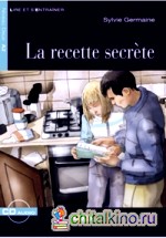 La Recette secrete (+ Audio CD)