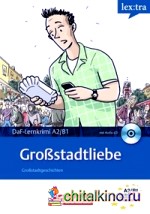 Großstadtliebe (+ Audio CD)