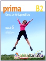 Prima B2 (Band 6): Schuelerbuch
