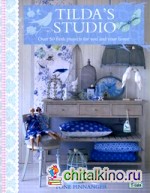 Tilda's Studio: Over 50 Fresh Projects for You, Your Home and Loved Ones