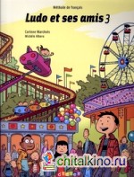 Ludo et ses amis: Livre de l'élève 3