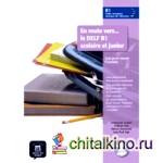 En route vers: le DELF B1 scolaire et junior (+ Audio CD)
