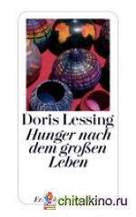 Hunger nach dem großen Leben
